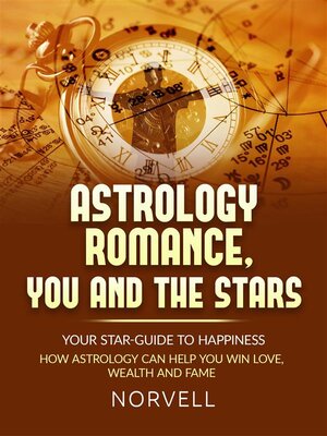 cover image of ASTROLOGY ROMANCE, YOU  AND THE STARS